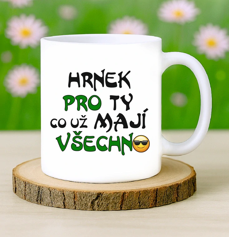 Hrneček Pro ty co mají všechno