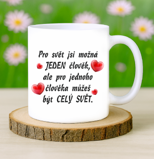 Hrneček Pro svět jsi možná jeden člověk