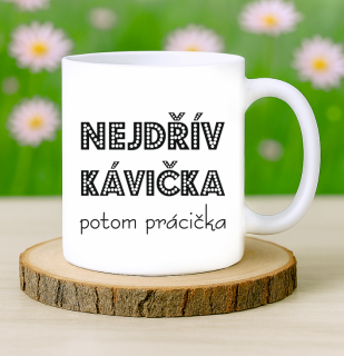Hrneček Nejdřív kávička